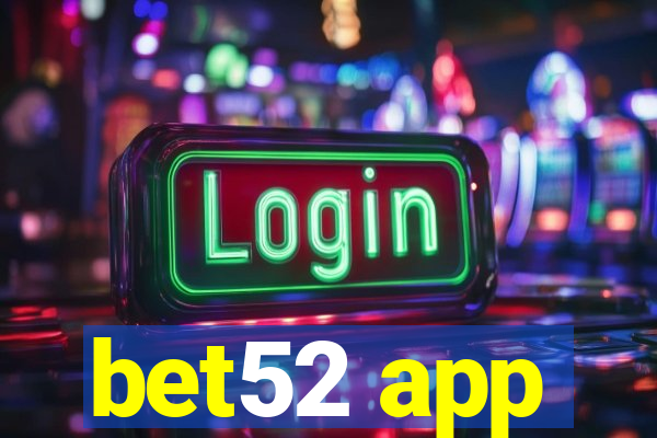 bet52 app